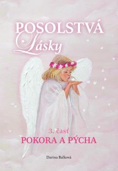 Posolstv� l�sky 3. �as� - Pokora a p�cha