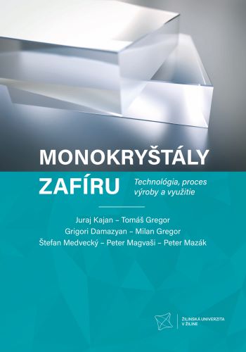 Monokry�t�ly zaf�ru. Technol�gia, proces v�roby a vyu�itie