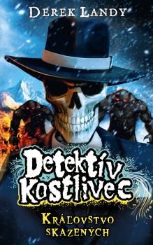 Kr�ovstvo skazen�ch (Detekt�v Kostlivec 7)