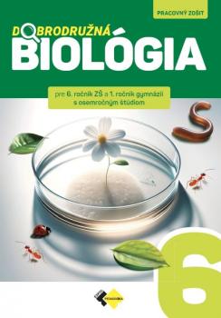 Dobrodru�n� biol�gia pre 6. ro�n�k Z� a 1.ro��k GO�