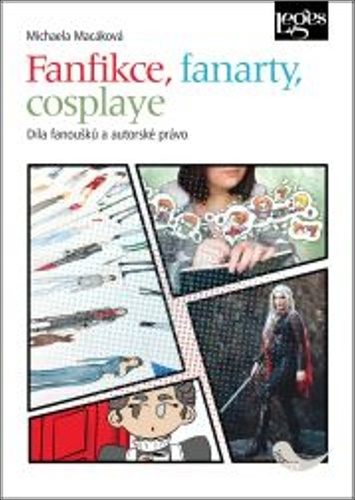 Fanfikce, fanarty, cosplaye. D�la fanou�k� a autorsk� pr�vo