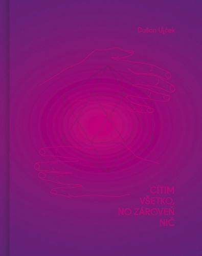 C�tim v�etko a z�rove� ni�