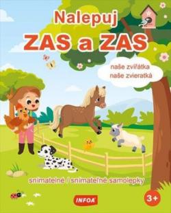 Nalepuj ZAS a ZAS - Na�e zv���tka / Na�e zvieratk� - sn�mate�n� samolepky (CZ/SK vydanie) 
