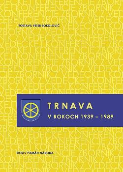 Trnava v rokoch 1939 � 1989