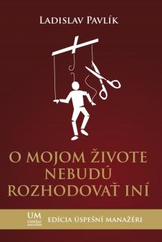 O mojom �ivote nebud� rozhodova� in�
