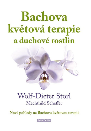 Bachova kv�tov� terapie a duchov� rostlin