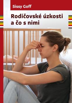 Rodi�ovsk� �zkosti a �o s nimi