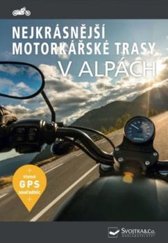 Nejkr�sn�j�� motork��sk� trasy v Alp�ch
