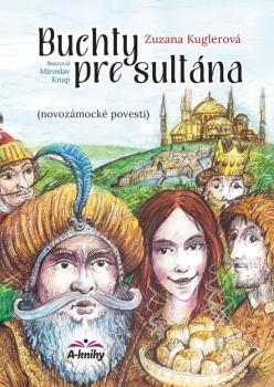 Buchty pre sult�na - Novoz�mock� povesti