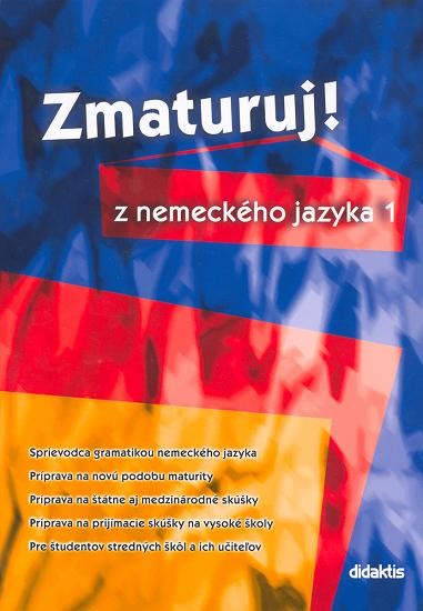 Zmaturuj! z nemeck�ho jazyka 1