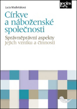 C�rkve a n�bo�ensk� spole�nosti - spr�vn�pr�vn� aspekty jejich vzniku a �innosti