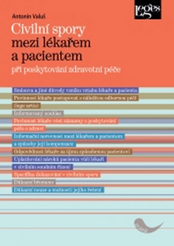 Civiln� spory mezi l�ka�em a pacientem p�i poskytov�n� zdravotn� p��e