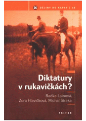 Diktatury v rukavickach?