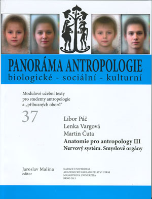 Anatomie pro antropology III. Nervov� syst�m. Smyslov� org�ny