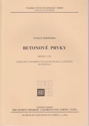 Betonov� prvky : modul CM1 : z�klady navrhov�n� konstrukc�, zat�en�, materi�ly
