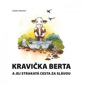 Kravi�ka Berta a jej strakat� cesta za sl�vou