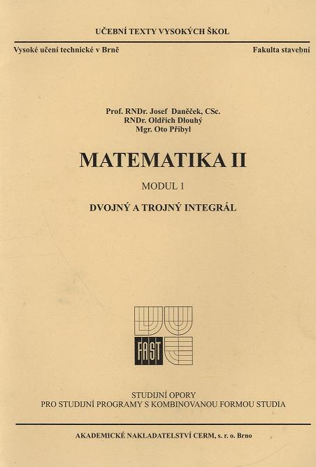 Matematika II. - Modul 1. Dvojn� a trojn� integr�l