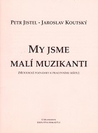 My jsme mal� muzikanti - metodika