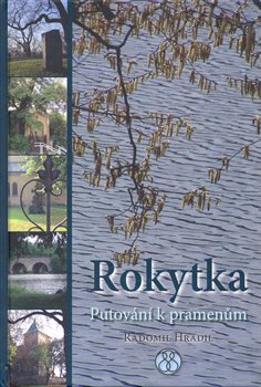 Rokytka - putov�n� k pramen�m