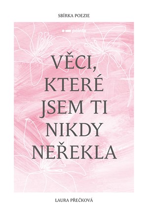 V�ci, kter� jsem ti nikdy ne�ekla