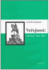 Ve�ejnost: skute�nost-iluze..