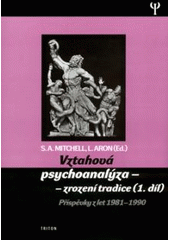 Vztahov� psychoanal�za I. d�l
