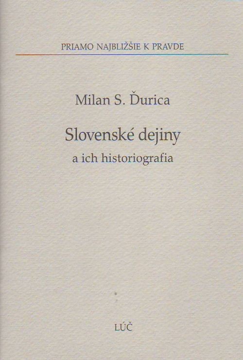 Slovensk� dejiny a ich historiografia