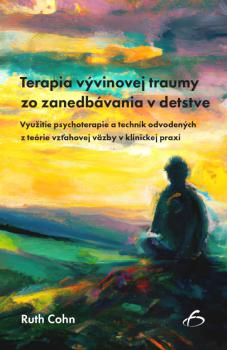 Terapia v�vinovej traumy zo zanedb�vania v detstve