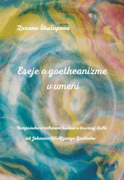 Eseje o goetheanizme v umen�