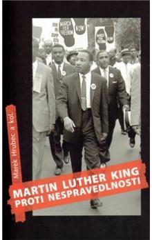 Martin Luther King proti nespravedlnosti