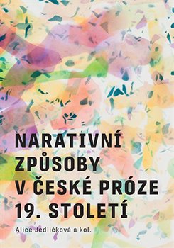 Narativn� zp�soby v �esk� pr�ze 19. stolet�