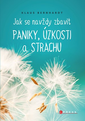 Jak se nav�dy zbavit paniky, �zkosti a strachu