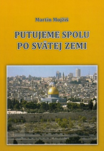 Putujeme spolu po Sv�tej zemi