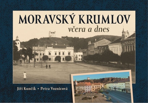 Moravsk� Krumlov v�era a dnes