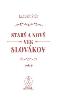 Star� a nov� vek Slov�kov