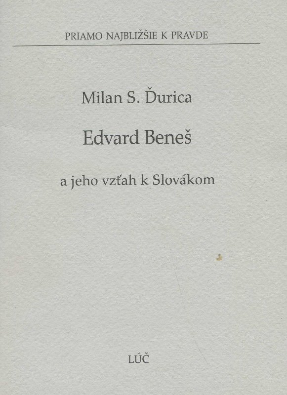 Edvard Bene� a jeho vz�ah k Slov�kom