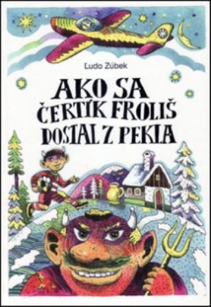 Ako sa �ert�k Froli� dostal z Pekla