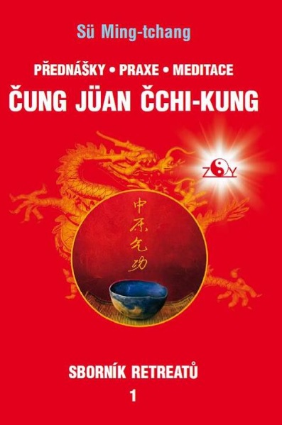 Sborn�k retreat� 1 - �ung-j�an �chi-kung