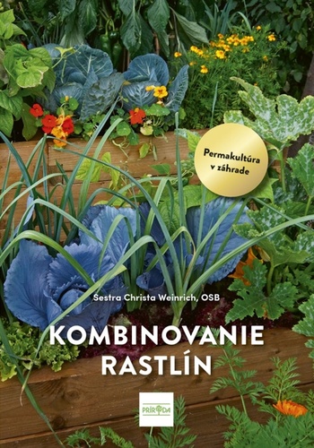 Kombinovanie rastl�n: Permakult�ra v praxi