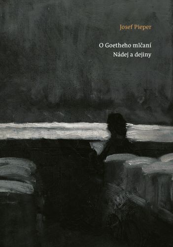 O Goetheho ml�an�. N�dej a dejiny