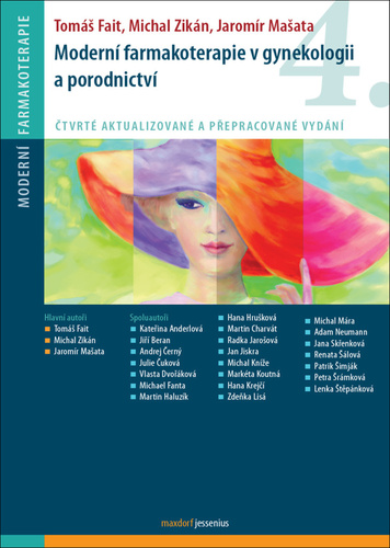 Modern� farmakoterapie v gynekologii a porodnictv�, 4. vyd.