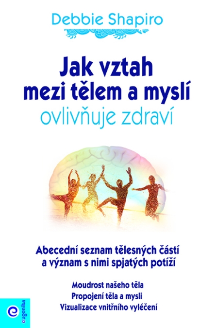 Jak vztah mezi t�lem a mysl� ovliv�uje zdrav�