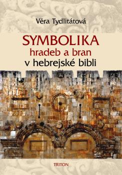Symbolika hradeb a bran v hebrejsk� bibli