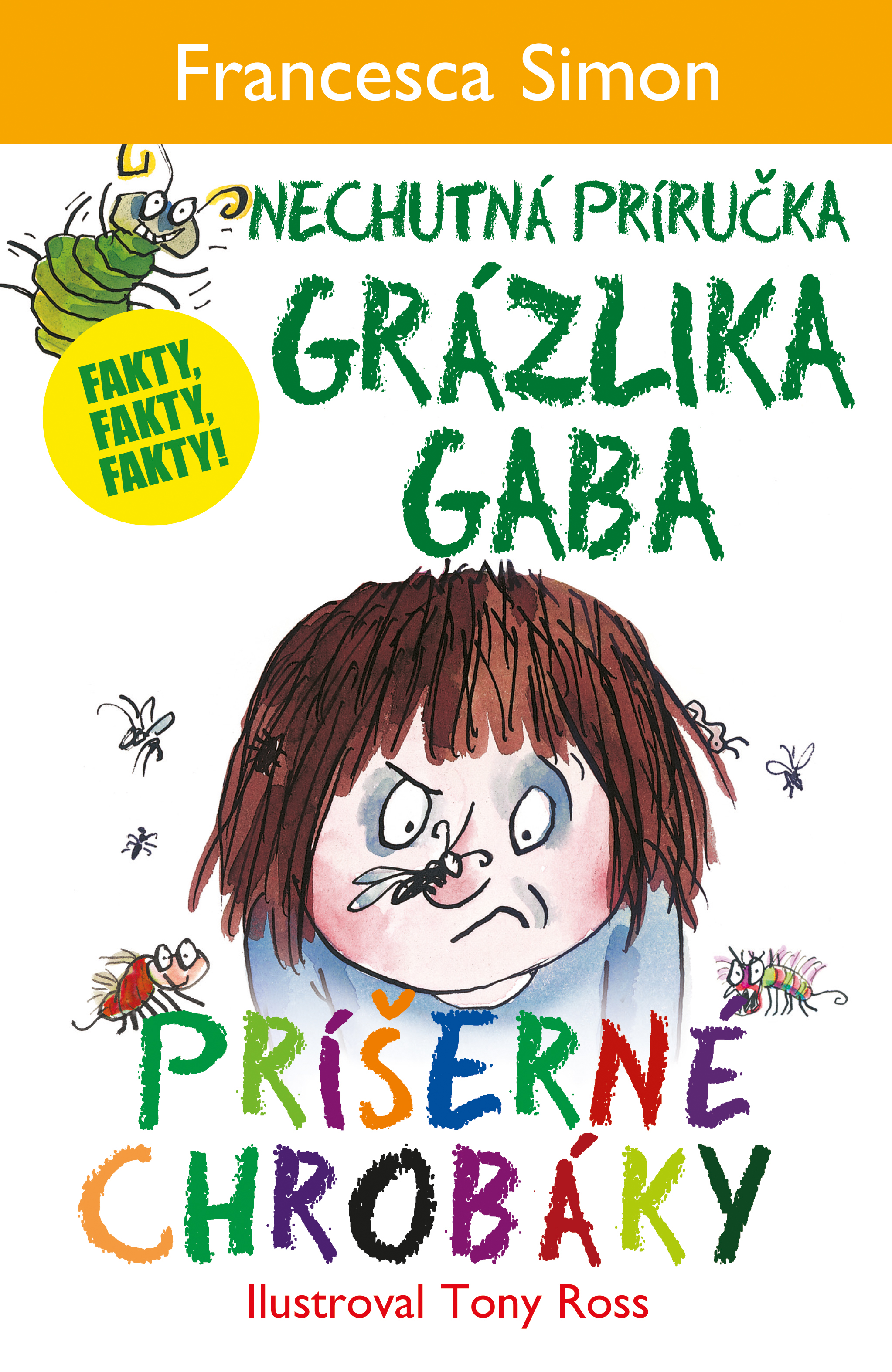 Pr�ern� chrob�ky (Nechutn� pr�ru�ka Gr�zlika Gaba)