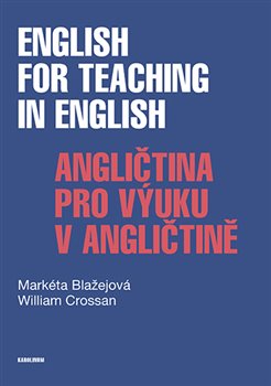 English for Teaching in English Angličtina pro výuku v angličtině