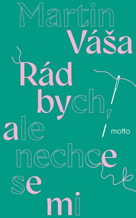 R�d bych, ale nechce se mi