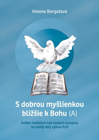 S dobrou mylienkou bliie k Bohu (A)
