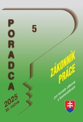 Poradca 5/2025 Z�konn�k pr�ce Z�kon s ko