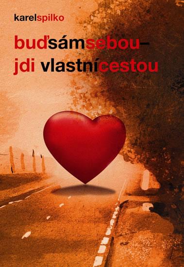 Bu� s�m sebou � jdi vlastn� cestou