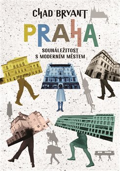 Praha Soun�le�itost s modern�m m�stem